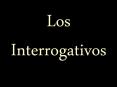 Los Interrogativos PowerPoint PPT Presentation