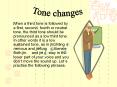 When a third tone is followed by a first, second, fourth or neutral tone, the third tone should be pronounced as a low third tone. In other words it is a low sustained tone, as in jinzhang   nervous and jief PowerPoint PPT Presentation