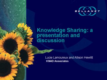 Knowledge Sharing: a presentation and discussion