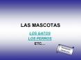 LAS MASCOTAS PowerPoint PPT Presentation