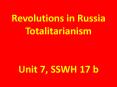 Revolutions in Russia Totalitarianism  Unit 7, SSWH 17 b PowerPoint PPT Presentation