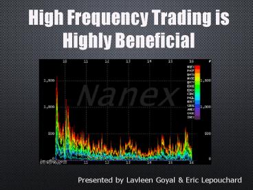 High Frequency Trading is Highly Beneficial
