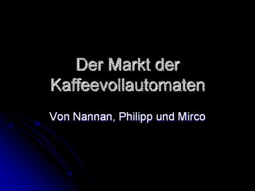 Der Markt der Kaffeevollautomaten