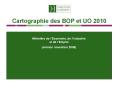 Cartographie des BOP et UO 2010 - Minist PowerPoint PPT Presentation