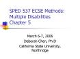 SPED 537 ECSE Methods: Multiple Disabilities Chapter 5 PowerPoint PPT Presentation