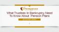 What Trustees In Bankruptcy Need To Know About Pension Plans PowerPoint PPT Presentation