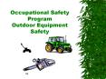 Occupational Safety Program Outdoor Equipment Safety PowerPoint PPT Presentation