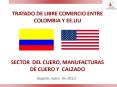 TRATADO DE LIBRE COMERCIO ENTRE COLOMBIA Y EE.UU    SECTOR DEL CUERO, MANUFACTURAS DE CUERO Y CALZADO PowerPoint PPT Presentation