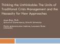 Thinking the Unthinkable: The Limits of Traditional Crisis Management and the Necessity for New Approaches PowerPoint PPT Presentation