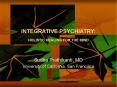 INTEGRATIVE PSYCHIATRY:  HOLISTIC HEALING FOR THE MIND PowerPoint PPT Presentation
