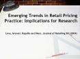 Emerging Trends in Retail Pricing Practice: Implications for Research