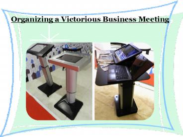 Organizing a Victorious Business Meeting