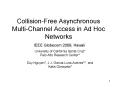Collision-Free Asynchronous Multi-Channel Access in Ad Hoc Networks IEEE Globecom 2009, Hawaii PowerPoint PPT Presentation