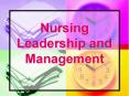 Nursing Leadership and Management PowerPoint PPT Presentation