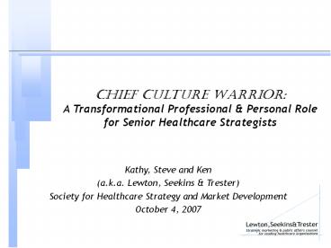 Chief Culture Warrior: A Transformational Professional