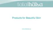 Products for Beautiful Skin