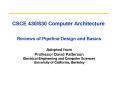 CSCE 430/830 Computer Architecture  Reviews of Pipeline Design and Basics PowerPoint PPT Presentation