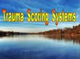 Trauma Scoring Systems PowerPoint PPT Presentation