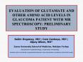 EVALUATION OF GLUTAMATE AND OTHER AMINO ACID LEVELS IN GLAUCOMA PATIENT WITH MR SPECTROSCOPY: PRELIMINARY STUDY PowerPoint PPT Presentation