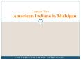 Lesson Two American Indians in Michigan PowerPoint PPT Presentation
