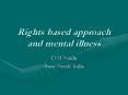 Rights based approach and mental illness PowerPoint PPT Presentation