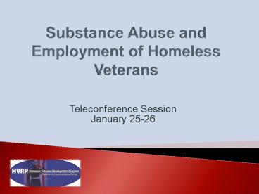 Substance Abuse and Employment of Homeless Veterans