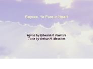 Rejoice, Ye Pure in Heart