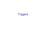 Triggers