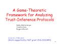 A Game-Theoretic Framework for Analyzing Trust-Inference Protocols PowerPoint PPT Presentation