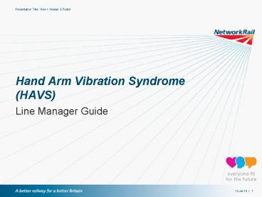 Hand Arm Vibration Syndrome (HAVS)