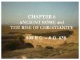 CHAPTER 6 ANCIENT ROME and THE RISE OF CHRISTIANITY PowerPoint PPT Presentation