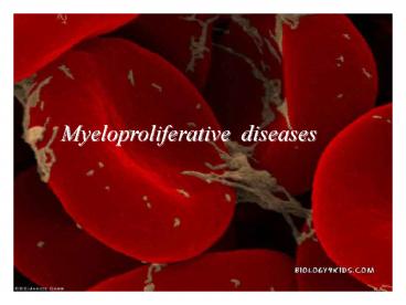 Myeloproliferative diseases