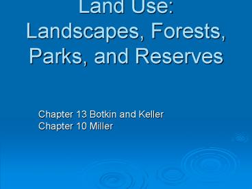 Land Use: Landscapes, Forests, Parks, and Reserves