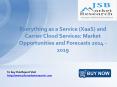 JSB Market Research: Everything as a Service (XaaS) and Carrier Cloud Services: Market Opportunities and Forecasts 2014 - 2019 PowerPoint PPT Presentation