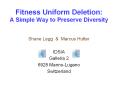Fitness Uniform Deletion: A Simple Way to Preserve Diversity PowerPoint PPT Presentation