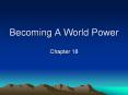 Becoming A World Power PowerPoint PPT Presentation