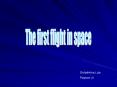The first flight in space PowerPoint PPT Presentation