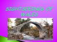 SIGHTSEEINGS OF WALES PowerPoint PPT Presentation