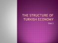 The Structure of Turkish Economy PowerPoint PPT Presentation