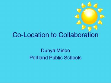 Co-Location to Collaboration