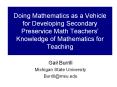 Doing Mathematics as a Vehicle for Developing Secondary Preservice Math Teachers PowerPoint PPT Presentation