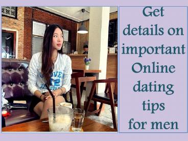 Get details on important Online dating tip