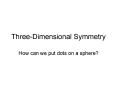 Three-Dimensional Symmetry PowerPoint PPT Presentation