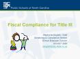 Fiscal Compliance for Title III PowerPoint PPT Presentation