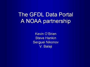 The GFDL Data Portal A NOAA partnership