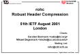 rohc Robust Header Compression  51th IETF August 2001 London PowerPoint PPT Presentation