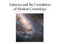 Galaxies and the Foundation of Modern Cosmology PowerPoint PPT Presentation