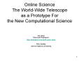 Online Science The World-Wide Telescope as a Prototype For the New Computational Science PowerPoint PPT Presentation