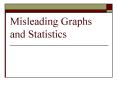 Misleading Graphs and Statistics PowerPoint PPT Presentation