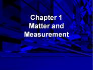 Chapter 1 Matter and Measurement